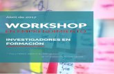 WO R K SHO P Abril de 2017 - STCE USstce.us.es/web/blog/wp-content/uploads/2017/03/Workshop-Empren… · Internacional Santander Emprendimiento (CISE), la Universidad Internacional