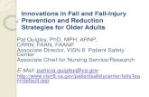 Innovations in Fall and Fall -Injury Prevention and ... · Innovations in Fall and Fall -Injury Prevention and Reduction Strategies for Older Adults Pat Quigley, PhD, MPH, ARNP, CRRN,