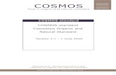 COSMOS-standard Cosmetics Organic and Natural Standard€¦ · This Standard applies to cosmetic products and raw materials intended to be used in cosmetic products in two scopes: