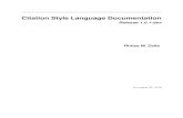 Citation Style Language Documentation · 2010. 3. 21. · Citation Style Language Documentation, Release 1.0.1-dev cs:category (optional) Styles may be assigned one or more categories.