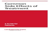 Common Side Effects of Treatment - Leukaemia Care...2 Your cancer treatment can cause various side effects and sometimes the side effects of treatment can be more difficult to manage