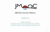 JMOOC Current Report - UNESCO Doc… · MOOC’s vision to expand individual values to the whole of society’s shared values through learning for Japan and Asia based on business-academia