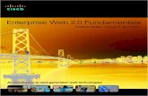 Enterprise Web 2.0 Fundamentals - pearsoncmg.com...Web 1.0 ended and Web 2.0 began. If you have been wondering the same thing—maybe you have the feeling that something interesting