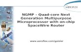 NGMP – Quad-core Next Generation Multipurpose ...microelectronics.esa.int/gr740/ISC_2011_NGMP-Presentation.pdf · SDRA M 96-bit PC100 SDRA M DDR2 AND SDRA M CTRL MIL-STD-1553B M