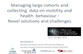 Managing large cohorts and collecting data on mobility and ... · • Large cohorts = challenges! • A study management tool to manage people, processes and questionnaires • An