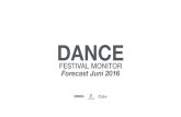 Dance Festival Monitor Forecast Juni 2016 - WordPress.com · 2016. 5. 18. · b.i.t.c.h. festival ibiza dreams the flying dutch - amsterdam bkjn vs partyraiser festival just dance
