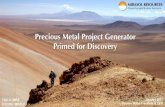 Precious Metal Project Generator Primed for Discovery · Share Price: CA$ 0.84 July 2015 à CA$ 1.51 December 2016 Share volume: 0.27M July 2015 à 3.15 M December 2016 • Canadian