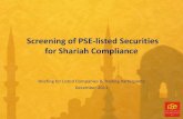 Screening of PSE-listed Securities for Shariah Compliance Briefing for TPs … · WHAT IS SHARIAH? •Shariah: literally translated means “the WAY” •The moral conduct by which