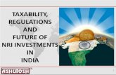 TAXABILITY, REGULATIONS AND FUTURE OF NRI INVESTMENTS IN INDIA . Who is a NRI ? For Banking & Investment