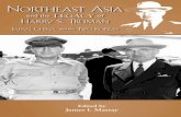 The Legacy of Harry S. Truman in Northeast Asia Edited by · The Legacy of Harry S. Truman in Northeast Asia The Truman Legacy Series, Volume 8 Based on the Eighth Truman Legacy Symposium