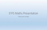 EYFS Maths Presentation - irchester.northants.sch.uk€¦ · EYFS Maths Presentation Thank you for coming! Aims •To outline the key areas of the Maths Curriculum •For parents