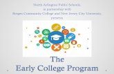 The Early College Program - North Arlington School …...The Early College Academy NJCU Incentives Bachelor’s Master’s Full Academic Scholarship = $11,000 G.P.A. at time of transfer