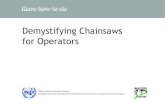 Demystifying Chainsaws for Operators - SADC Forestsadc-forest.org/wp-content/uploads/2016/01/Chainsaw...To show what the main parts of a chainsaw are, where they are to be found in