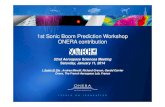 1st Sonic Boom Prediction Workshop ONERA contribution · 2014. 1. 11. · 1st Sonic Boom Prediction Workshop ONERA contribution 52nd Aerospace Sciences Meeting Saturday, January 11,