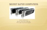 SECRET SUPER COMPUTERS - IEEE Web Hosting Performance Gpu... · Calculators, cell phones, video games ... You’ll need crazy expensive nitrogen cooling systems, or something similar