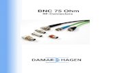 BNC 75 Ohm Catalogue · Product Description BNC 75 Ohm The RF-coaxial connector BNC 75 Ohm for flexible coaxial transmission line from 3 up to 11 mm external diameter used for installations