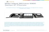 Mitel latest MiVoice 6900 Series IP Phones · The Mitel 6900 series is a family of powerful ‘Mobile First’ IP phones offering advanced integration with mobile phone calls and