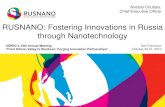RUSNANO: Fostering Innovations in Russia through Nanotechnology · 2015. 10. 8. · Page 2 Russian Economy: Gap in innovations 0 2 4 6 8 10 12 14 16 0 10 20 30 40 50 60 70 80 GDP