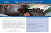 International Organization for Migration The …...The Immigration and Border Management (IBM) programme I N D E Xhas evolved steadily in recent years in response to the need for innovative