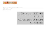 Date: 2003-11-21 JBoss-IDE 1.2.2 Quick Start Guidetelemedicina.unifesp.br/pub/platform-independent/editor/eclipse plug… · JBoss-IDE 1.2.2 : Quick Start Guide by Hans Dockter, Laurent