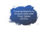 Creating Reports to Analyze Data with Pivot Tables...• Pivot tables can be updated in real time, even after its generated ... Financial Statement FY 2017 Financial Statement FY 2018