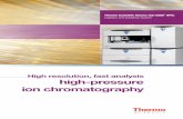 High resolution, fast analysis high-pressure ion ... · The World’s First High-Pressure Reagent-Free Ion Chromatography System Developed for flexibility, modularity, and ease-of-use,