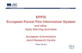 EFFIS European Forest Fire Information System · 2014. 9. 5. · European level, providing European level assessments during both pre-fire and post-fire phases, thus supporting fire