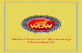 Wool Owners Warranty Handbook · Just have your carpet professionally cleaned by your WOW! Registerd Carpet Cleaner once a year and your Warranty is automatically extended for another