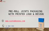 Pre-roll joints packaging with Printed logo & Design