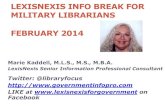 LEXISNEXIS INFO BREAK FOR MILITARY LIBRARIANS FEBRUARY … · 2014. 2. 27. · Science & Technology Research Act ... •Smithsonian Lecture on Open Access with Rick Anderson – March