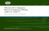 Hawai i Injury Prevention Plan 2012-2017...4 Introduction Leading Causes of Injury Mortality and Morbidity among Hawai‘i residents1 Injury Prevention is a Public Health Priority