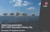 Statoil host presentation 2017 IOGP Geomatics Industry Day ... · • Pão, Carcará (Brazil) • Eagle Ford (US) • Wisting, Lundin stake (NCS) • Utgard (UK) Developing a distinct