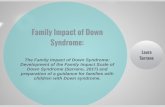 PowerPoint Presentation...Low scale punctuations show negative impact of Down syndrome in the family. Sample: 117 parents of a son or daughter with Down syndrome . Contacted through: