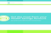 Get the most from your Health Savings Account · Making the most of your money: Managing your HSA investments If you’ve enrolled in an investment account through your HSA, the online