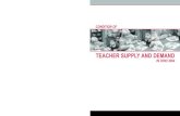 TEACHER SUPPLY AND DEMAND · 2014. 6. 9. · A teacher supply and demand study should provide useful information to state policy makers, educational adminis-trators, institutions