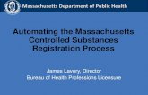Automating the Massachusetts Controlled ... - blog.mass.govblog.mass.gov/publichealth/wp-content/uploads/... · 12/12/2018  · Massachusetts Department of Public Health mass.gov/dph