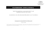 PANDEMIC INFLUENZA...Pandemic flu has consistently recurred throughout history at intervals of 10 to 50 years. The last pandemic flu outbreak was in 1968 making a recurrence highly