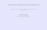 Gravitational radiation and the Bondi massmath.cts.nthu.edu.tw/Mathematics/lecnotes/070316Wen... · Gravitational radiation and the Bondi mass National Center for Theoretical Sciences,