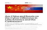 July 2019 Are China and Russia on the Cyber Oﬀensive in ...gordoninstitute.fiu.edu/policy-innovation/... · 7/26/2019  · Are China and Russia on the Cyber Oﬀensive in Latin