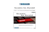 Scams to Avoid - Clicklaw · on how to avoid being scammed.” Scams to Avoid - ... Read and Present! You are going to imagine that you are part of a campaign to stop scammers. In