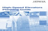 High-Speed Elevators Planning Guide · 2 High-Speed Elevators Planning Guide High-Speed Elevators Planning Guide 3 HIGH-SPEED ELEVATORS Selecting the most suitable elevator configuration