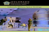 Colorado Military Space Strategy · of Denver and York Space Systems, trains a space-centric manufacturing workforce. The University of Colorado-Colorado Springs was selected to lead