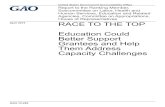 GAO-15-295, RACE TO THE TOP: Education Could …From 2010 through 2011, the Department of Education (Education) awarded over $4 billion in Race to the Top (RTT) grant funds to 19 states.