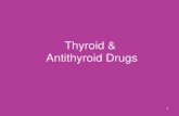 Thyroid & Antithyroid Drugs - JU Medicine · 14 DRUGS USED IN THE TREATMENT OF HYPOTHYROIDISM Liothyronine Sodium •Liothyronine sodium (Cytomel) is the sodium salt of the naturally