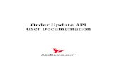 Order Update API User Documentation · Order Update API User Documentation Page 5 XML Code 4-4 Example update Request with status applied to all items XML Code 4-5 Example update