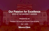 Our Passion for Excellence · Our Passion for Excellence STATE OF THE UNIVERSITY ADDRESS PRESENTED BY President Clif Smart and Provost Frank Einhellig Oct. 1, 2015