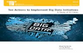 Ten Actions to Implement Big Data Initiatives · 5/23/2016  · tives, data usage and privacy concerns, interdepartmental and intergovernmental data collaboration, open data initiatives,