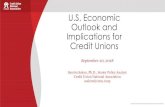 U.S. Economic Outlook and Implications for Credit Unions€¦ · U.S. Economic Outlook and Implications for Credit Unions September 20, 2018 Samira Salem, Ph.D., Senior Policy Analyst