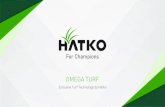 Hatko Omega Turf 16.9-final Omega Turf 16.9-final.pdf · COMPANY PROFILE. 4 OMEGA TURF. 5 OMEGA TURF Exclusive Turf Technology by Hatko ... especially developed to resist to early