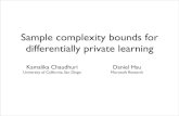 Sample complexity bounds for differentially private learningdjhsu/papers/privacy-sample-slides.pdf · If S is an i.i.d. sample of size m ≤ M from P ,then Pr S∼P m,A err P (A(S))